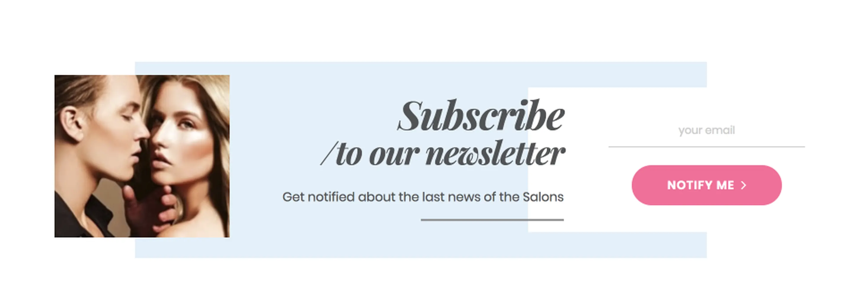 Newsletter sign-up.